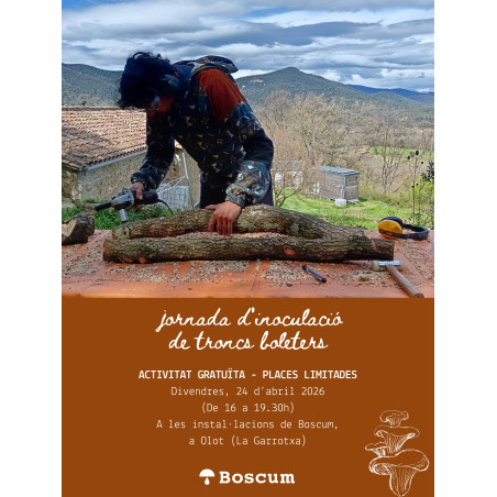 Jornada de inoculació de troncs 24/4/26 16h-19.30h